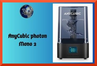 AnyCubic photon Mono 2